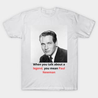 T-Shirt Paul Newman the greats of contemporary pop culture and the icons of past generations T-Shirt